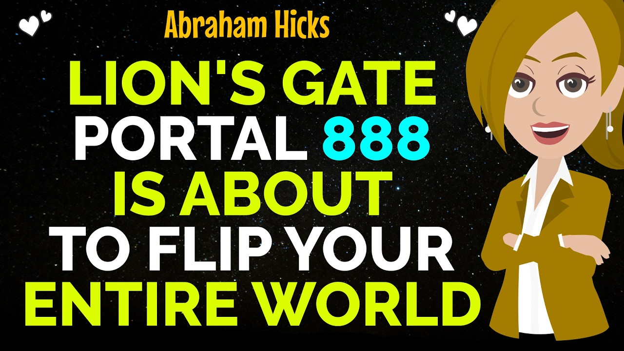 Lion's Gate Portal 888 Is About To Flip Your Entire World✅Abraham Hicks 2026