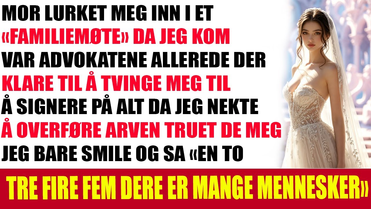 Mamma lurte meg til et familiem&oslash;te da jeg nektet &aring; gi fra meg arven ble de sjokkerte
