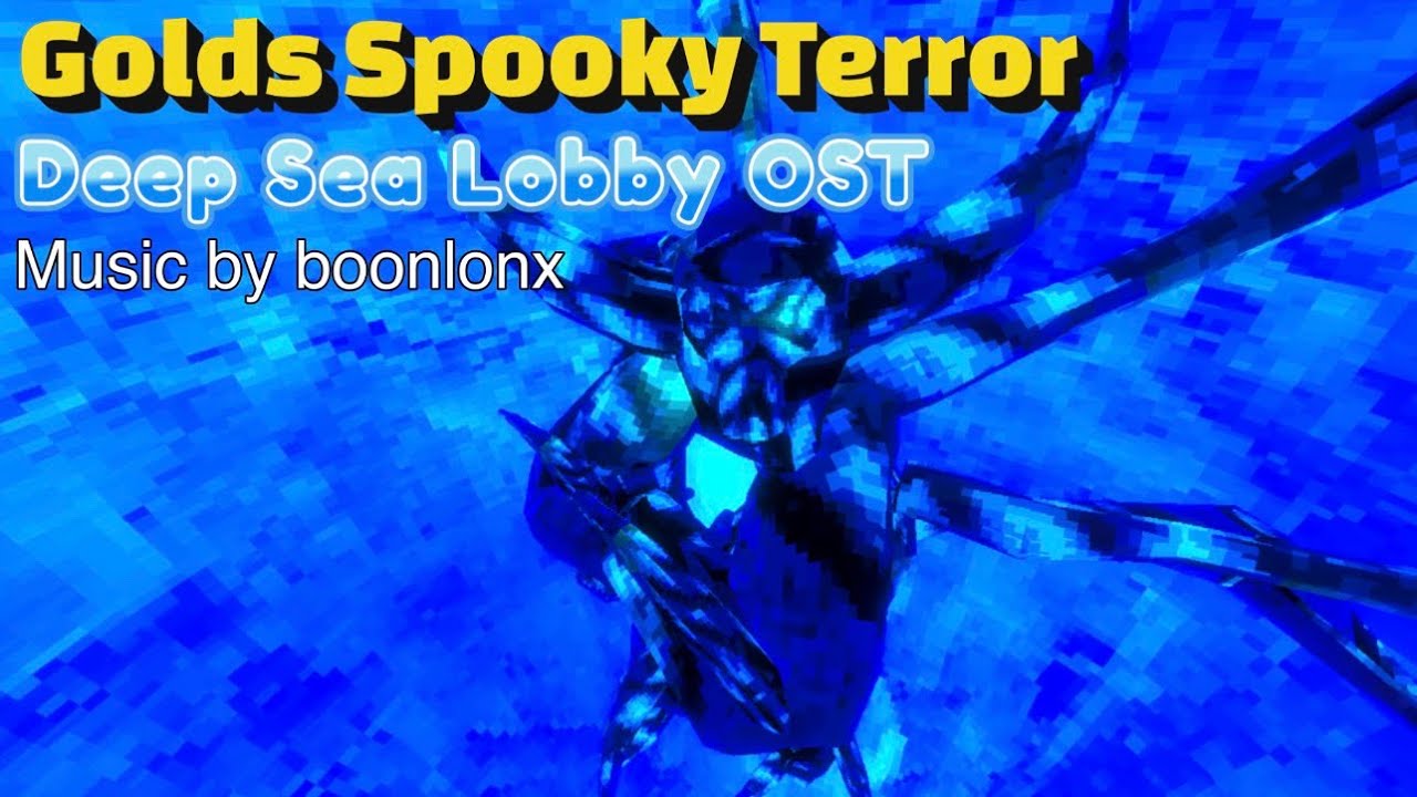 Deep Sea Lobby Audio [Golds Spooky Terror]