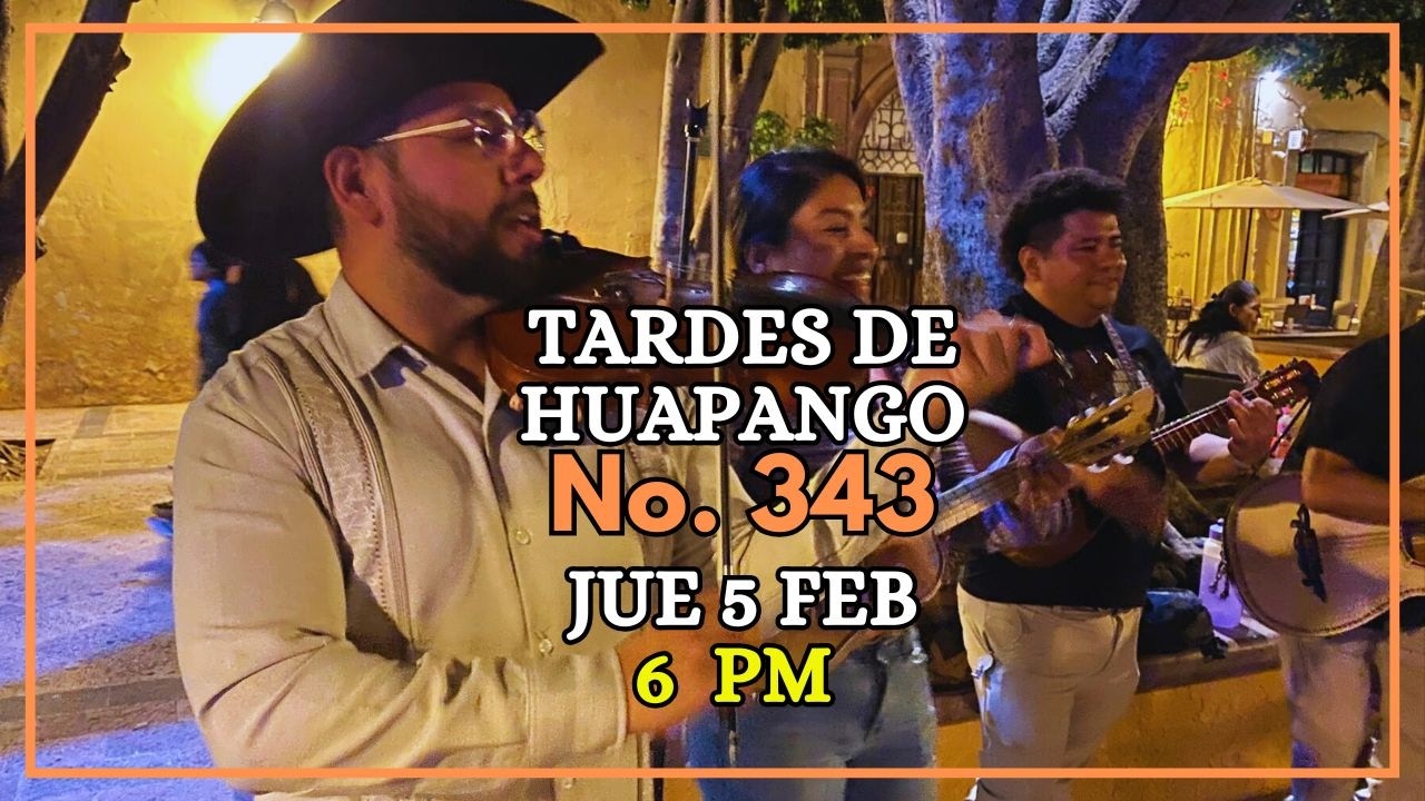 Tardes de Huapango No. 343 Pidan su huapango favorito