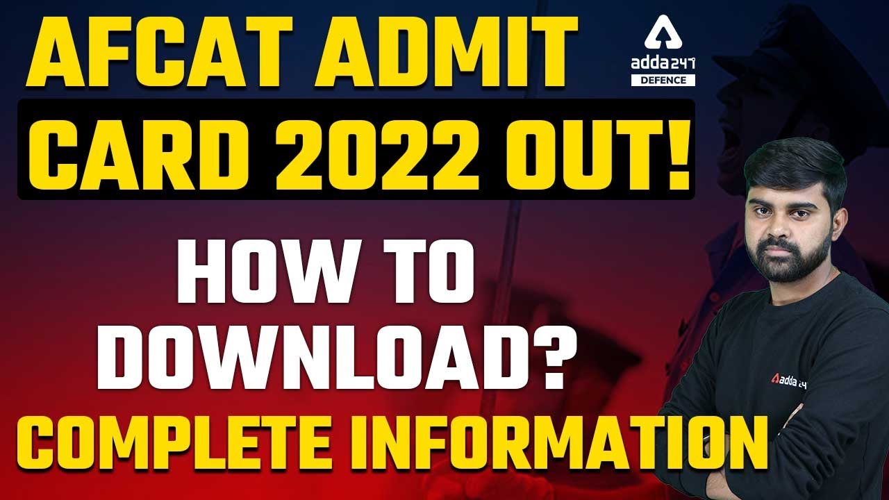 AFCAT Admit Card 2022 | How To Download AFCAT Admit Card 2022 | Complete Information