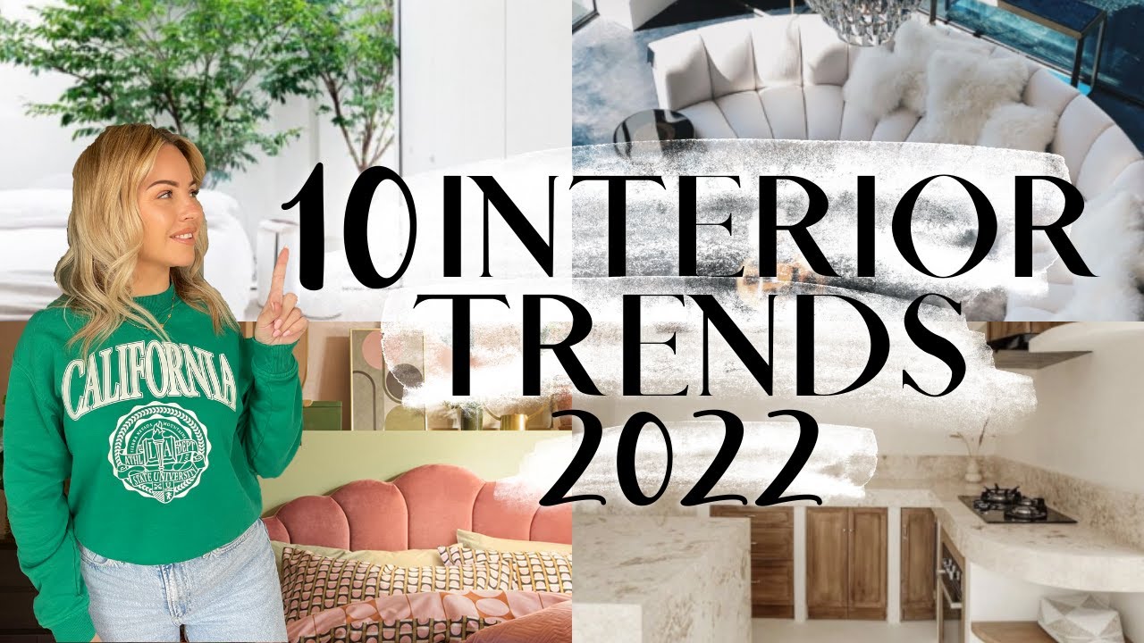 10 HOME/INTERIOR TRENDS FOR SPRING/SUMMER 2022 | Lucy Jessica Carter