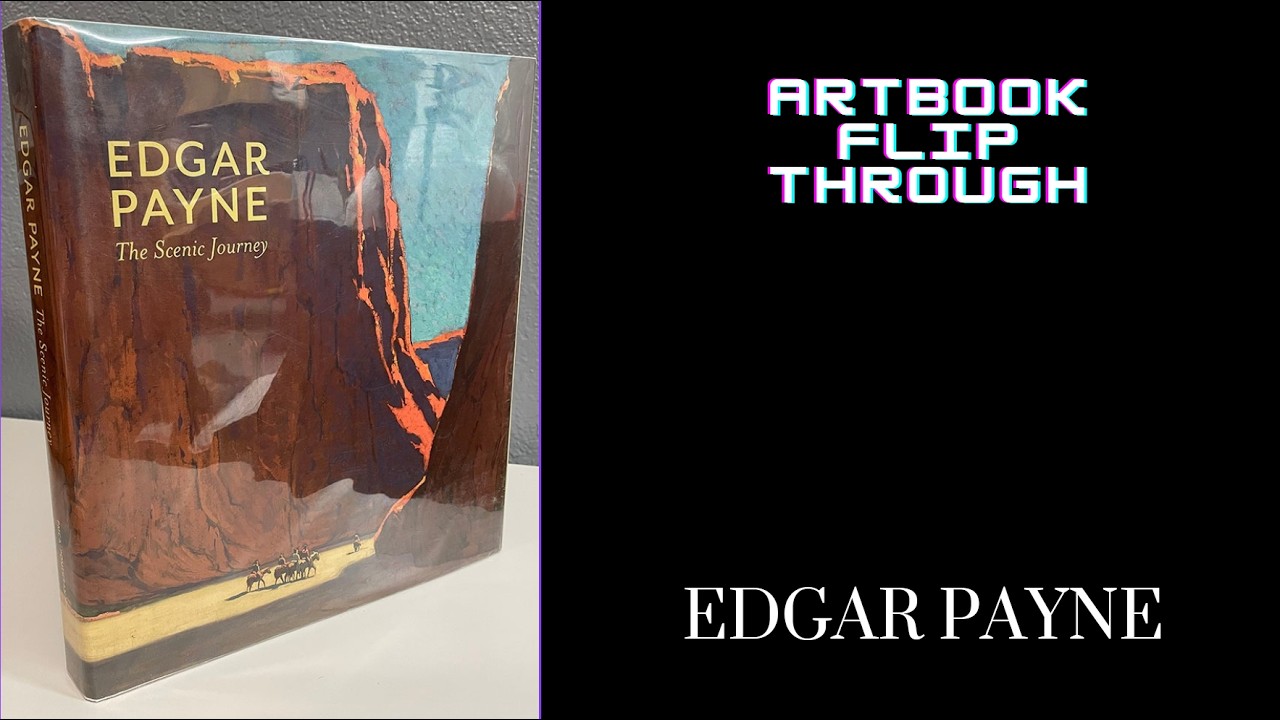 Artbook Flipthrough   Edgar Payne A Scenic Journey