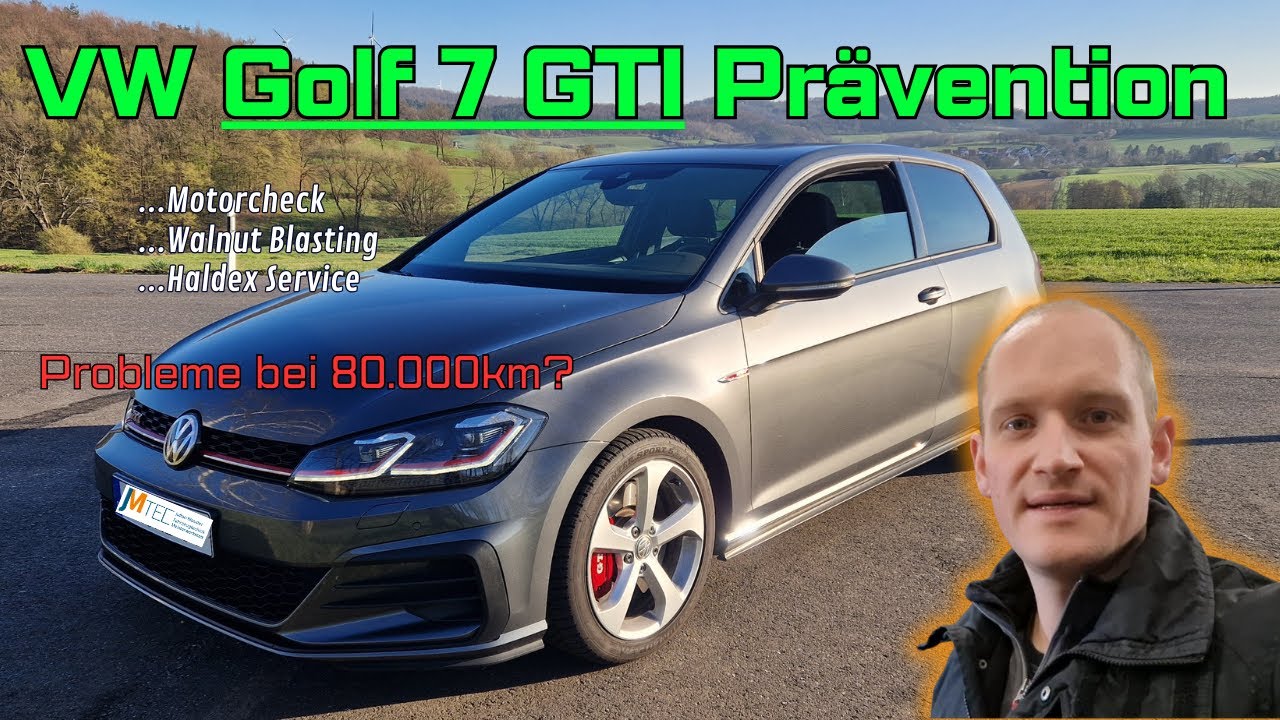 VW Golf 7 2019er GTI | Motorcheck | Walnut Blasting | Reparaturempfehlungen 80.000KM