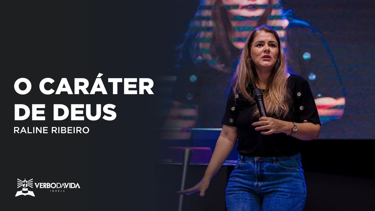 O CARÁTER DE DEUS | RALINE RIBEIRO | 12.02.2023 | VERBO SALVADOR