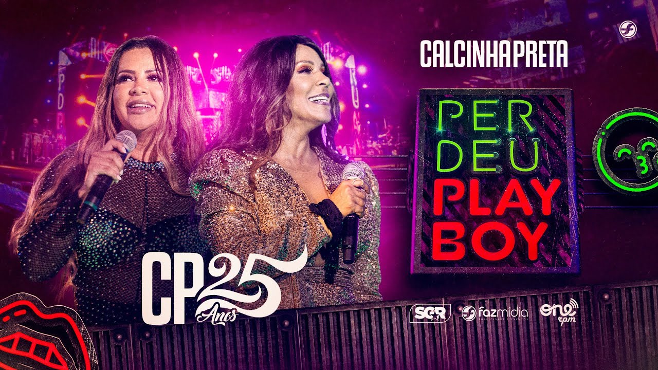 Calcinha Preta feat. @marciafellipe - Perdeu Playboy - DVD #CP25anos (Ao Vivo)