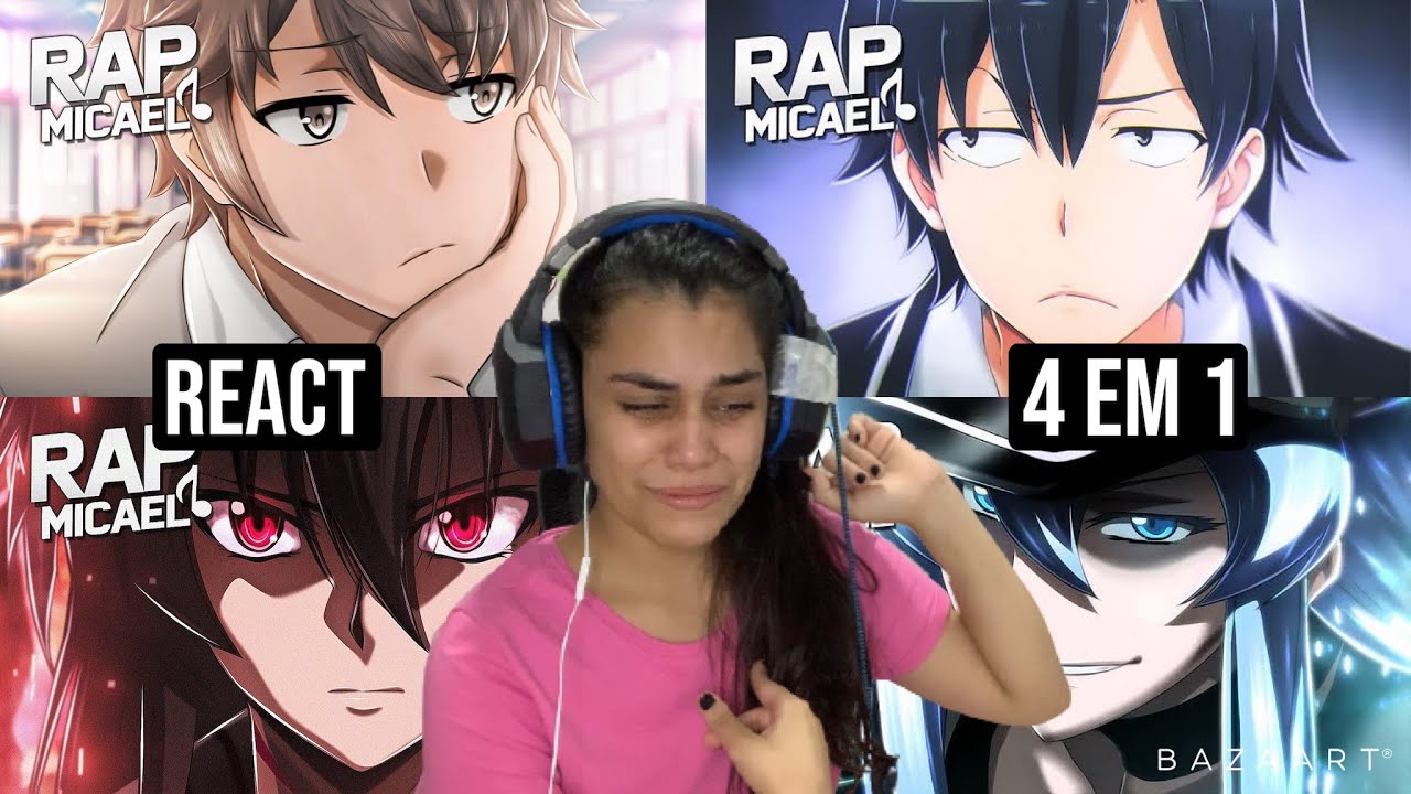 REACT 4 EM 1 MICAEL | Rap do Sakuta | Rap do Hikigaya | Rap da Akame | Rap da Esdeath