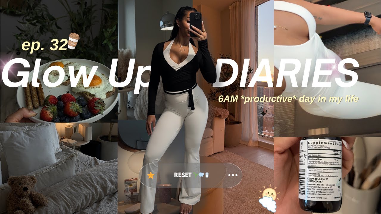 GLOW UP DIARIES | 6AM *productive* day in my life, PCOS friendly meals, EXCITING life updates + MORE