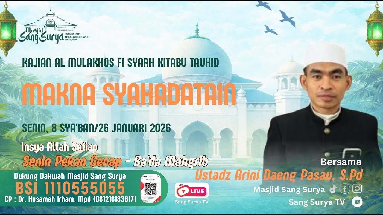 MAKNA SYAHADATAIN | Kajian Al Mulakos Fi Syarh Kitabu Tauhid | Masjid Sang Surya | Ustadz Daeng