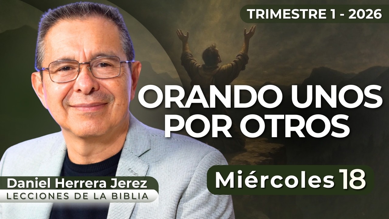 DANIEL HERRERA I LECCI&Oacute;N ESCUELA SAB&Aacute;TICA I MARZO 18 2026