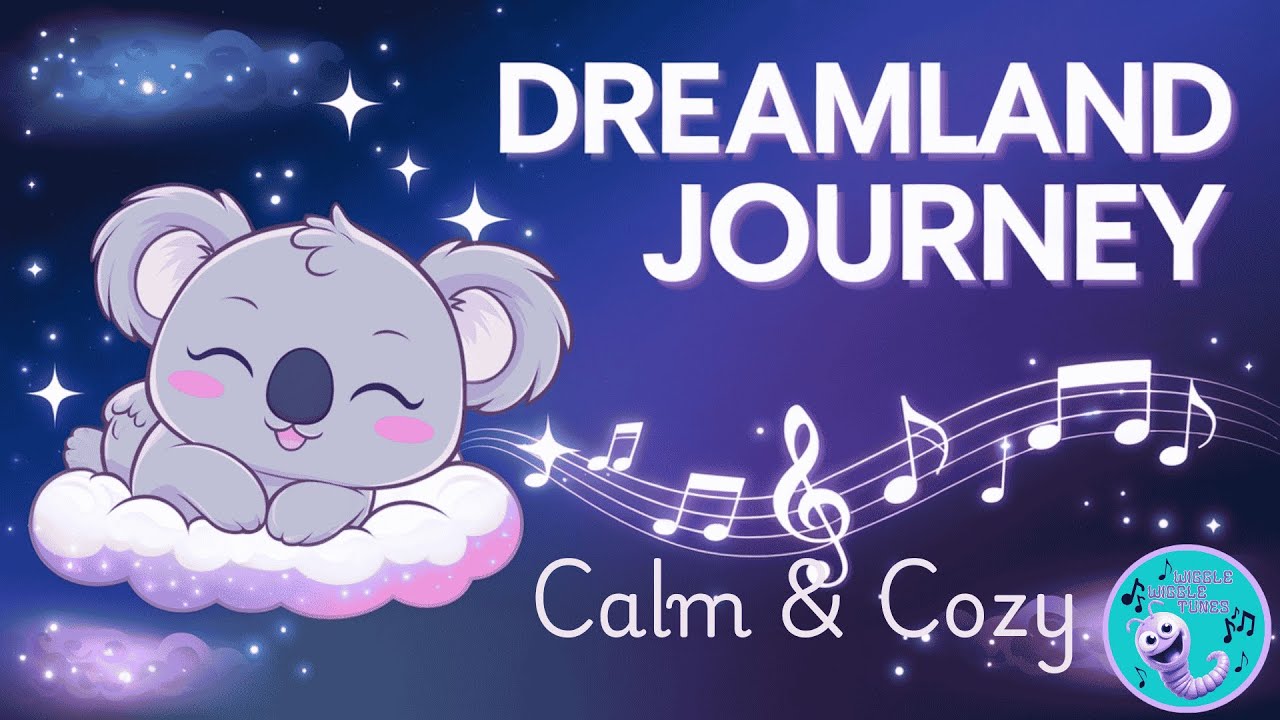💤✨Dreamland Journey | Calming Lullaby for Kids