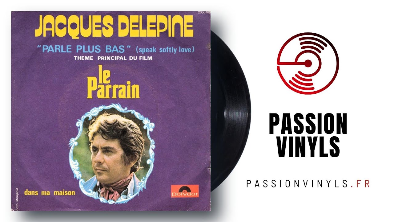 Jacques Delepine - 1972 - Parle Plus Bas (speak Softly Love) - (Vinyl 45 Tours)