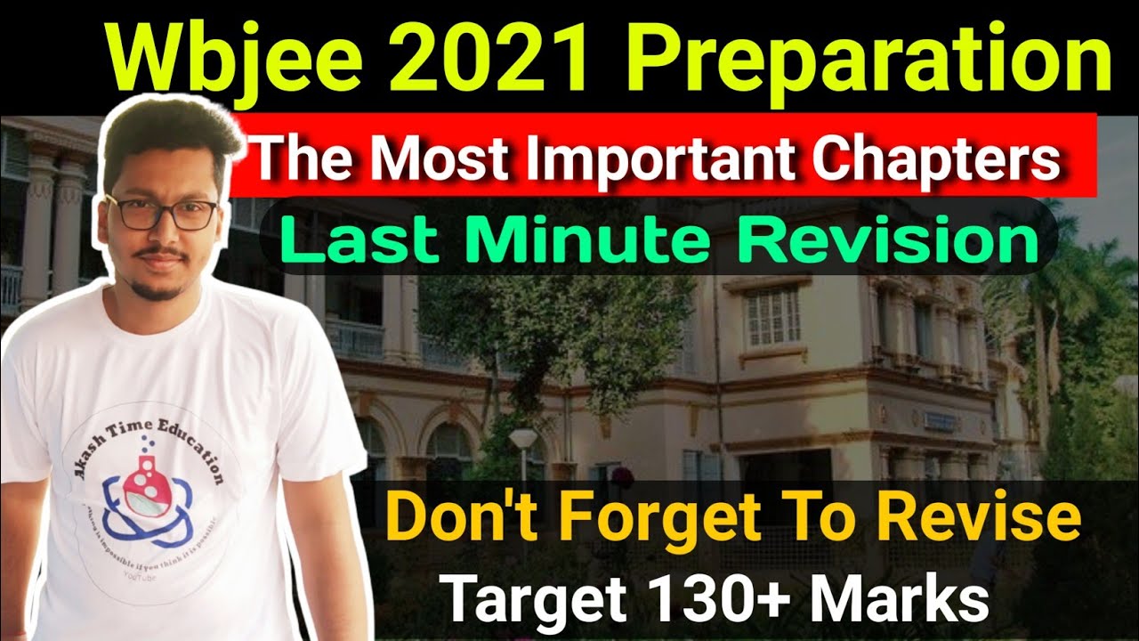 WBJEE 2021 Most Important Chapters🔥🔥|| Don't Forget To Revise🚀🚀|| WBJEE 2021 Last Minute Preparation