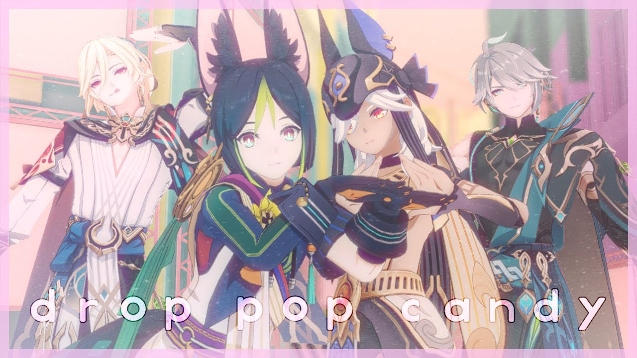 【原神MMD x プロセカ】drop pop candy [4GGRAVATE 🌿⚖️🌱🏛️]