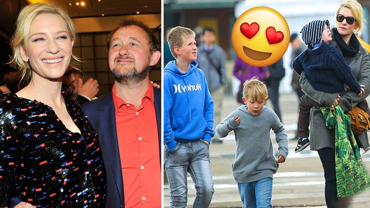 Cate Blanchett's Family  2018 [Husband Andrew Upton & Kids Edith, Dashiell, Roman & Ignatius Upton]