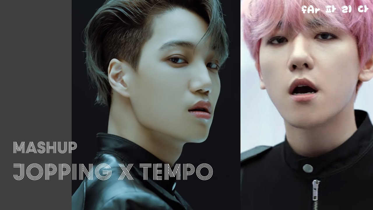 [MASHUP] SuperM / EXO - Jopping X Tempo