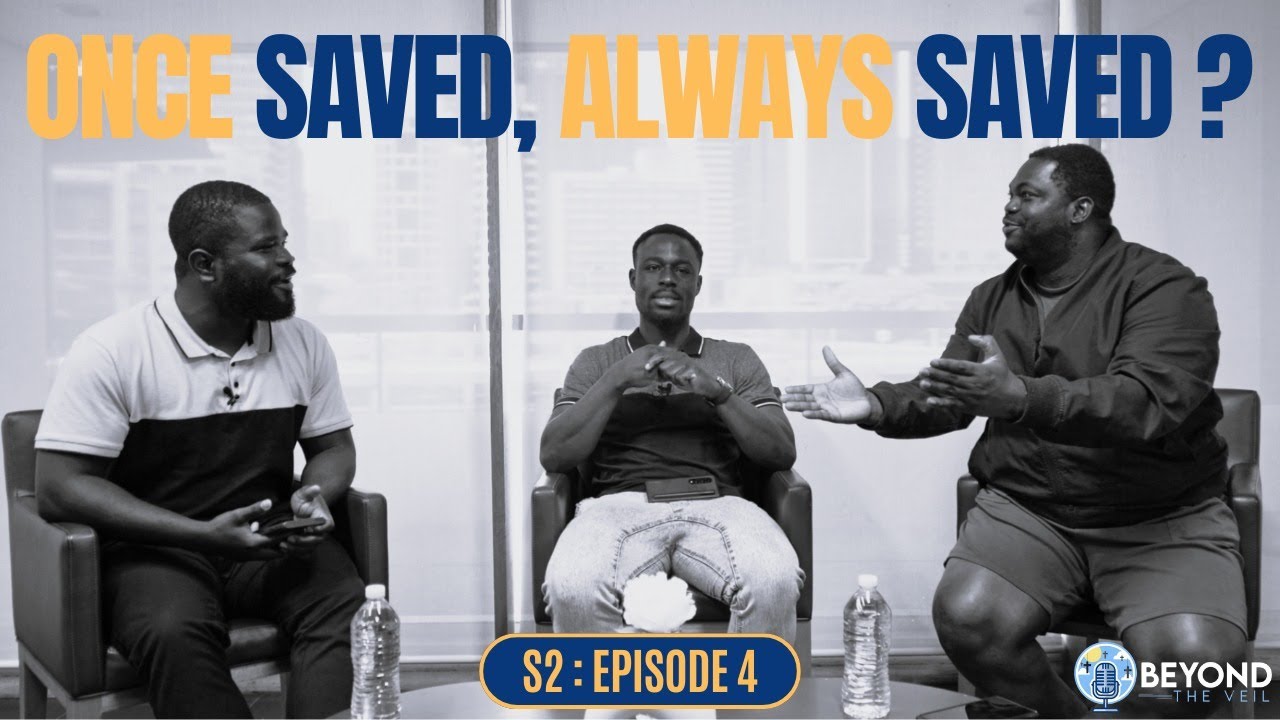 Once Saved, Always Saved? | BTV S2 E4 | Beyond The Veil | #BTV