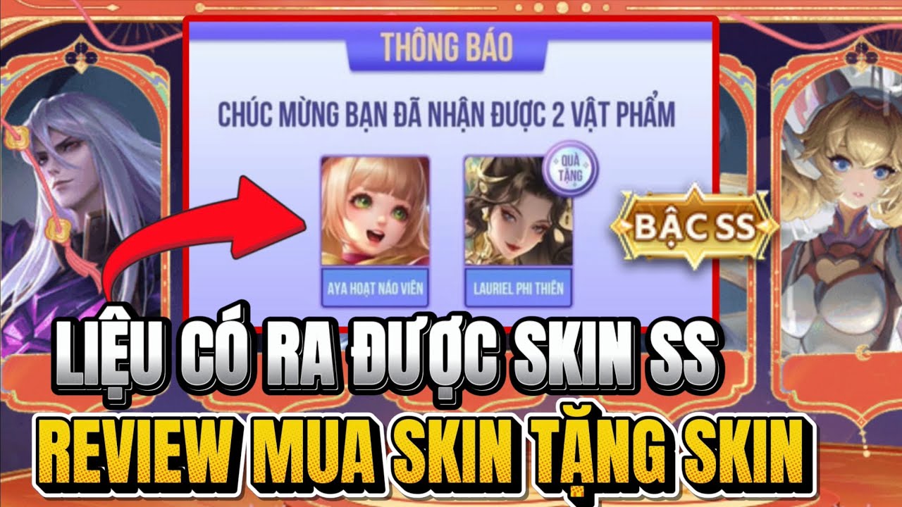 Liên Quân Mua Skin Tặng Skin Tỷ Lệ Nhận Skin SS có ngon như bạn nghĩ