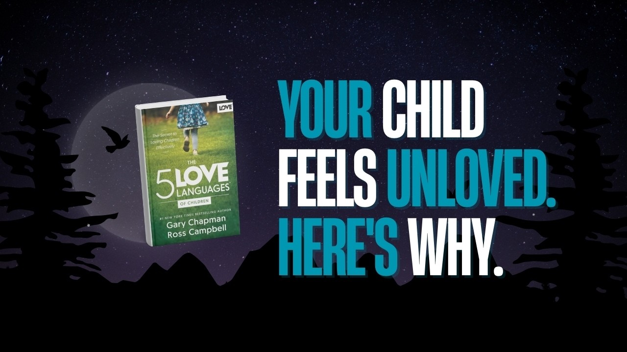 Your Child Feels Unloved Even When You're Trying | The 5 Love Languages of Children Book Summary