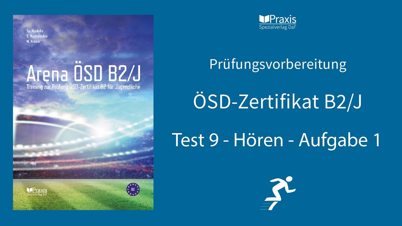 Arena ÖSD Β2/J | Test 9, Hören, Aufgabe 1 | Prüfungsvorbereitung ÖSD-Zertifikat B2 für Jugendliche