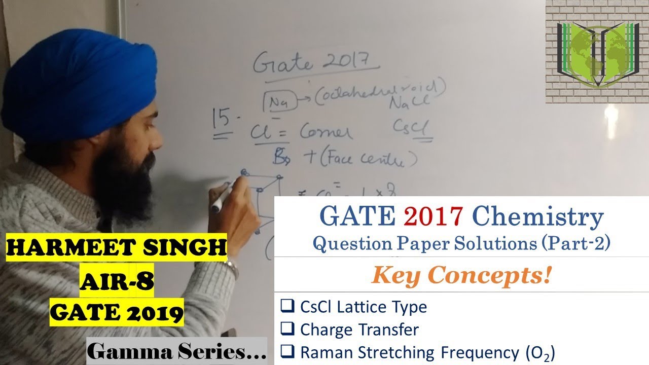 GATE 2017 CHEMISTRY QUESTION PAPER SOLUTIONS (PART-2) | CsCl | CHARGE TRANSFER | RAMAN FREQUENCY O2