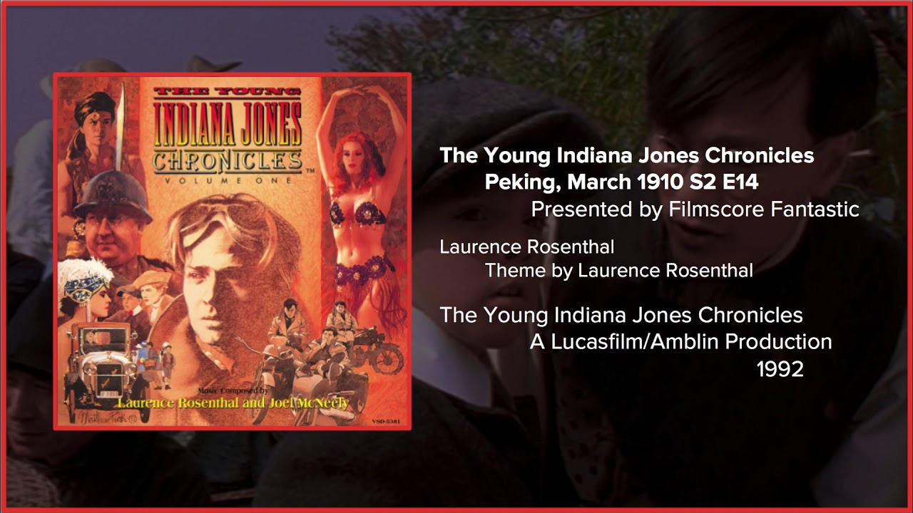 Filmscore Fantastic Presents: The Young Indiana Jones Chronicles: Peking, March 1910 Suite