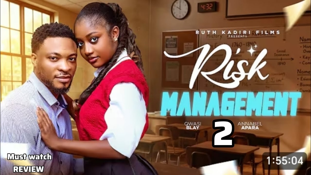 RISK MANAGEMENT 2 REVIEW - ANNAEBEL APARA QWASI BLAY, 2026 LATEST NIGERIAN MOVIE 