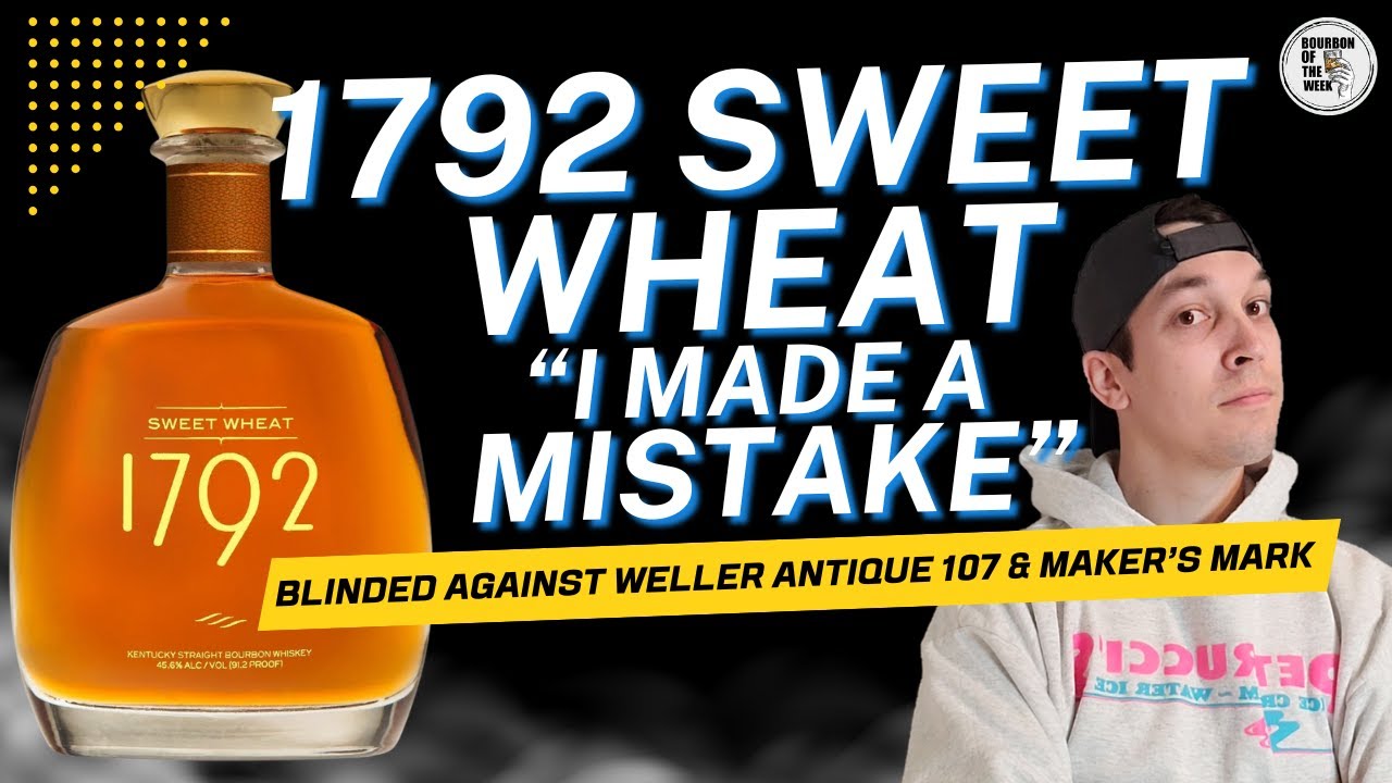 1792 Sweet Wheat Review + Blind Tasting vs Weller 107 & Maker’s Mark!