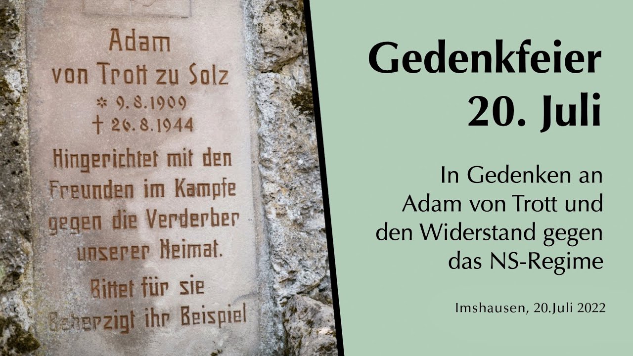 Gedenkfeier 20. Juli – Alexander Wöll: Adam von Trott zu Solz zum Gedenken