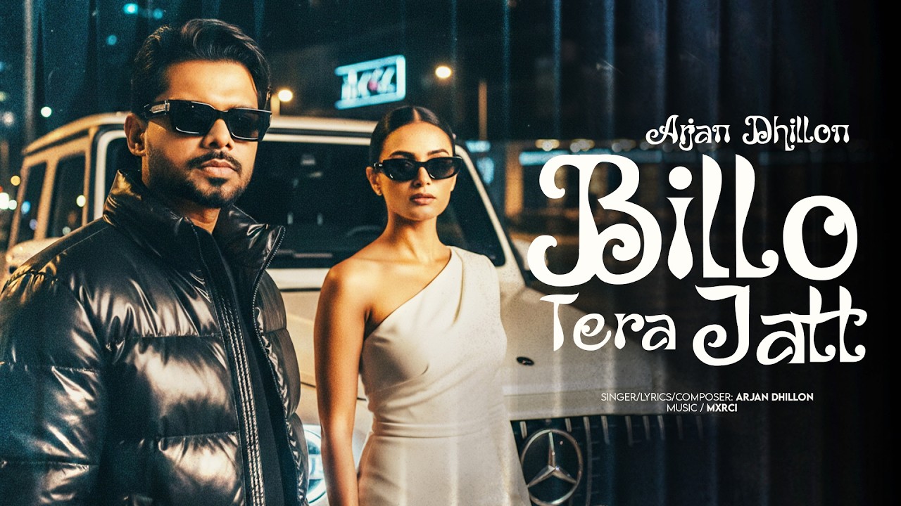 Arjan Dhillon | Billo Tera Jatt | Bhadaur Wala Arjan | Latest Punjabi Songs 2026
