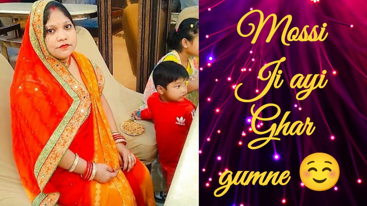 Mossi ji ayi Ghar gumne ☺️
