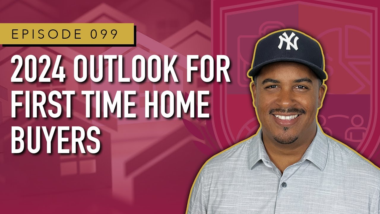 2024 Outlook for First Time Home Buyers
