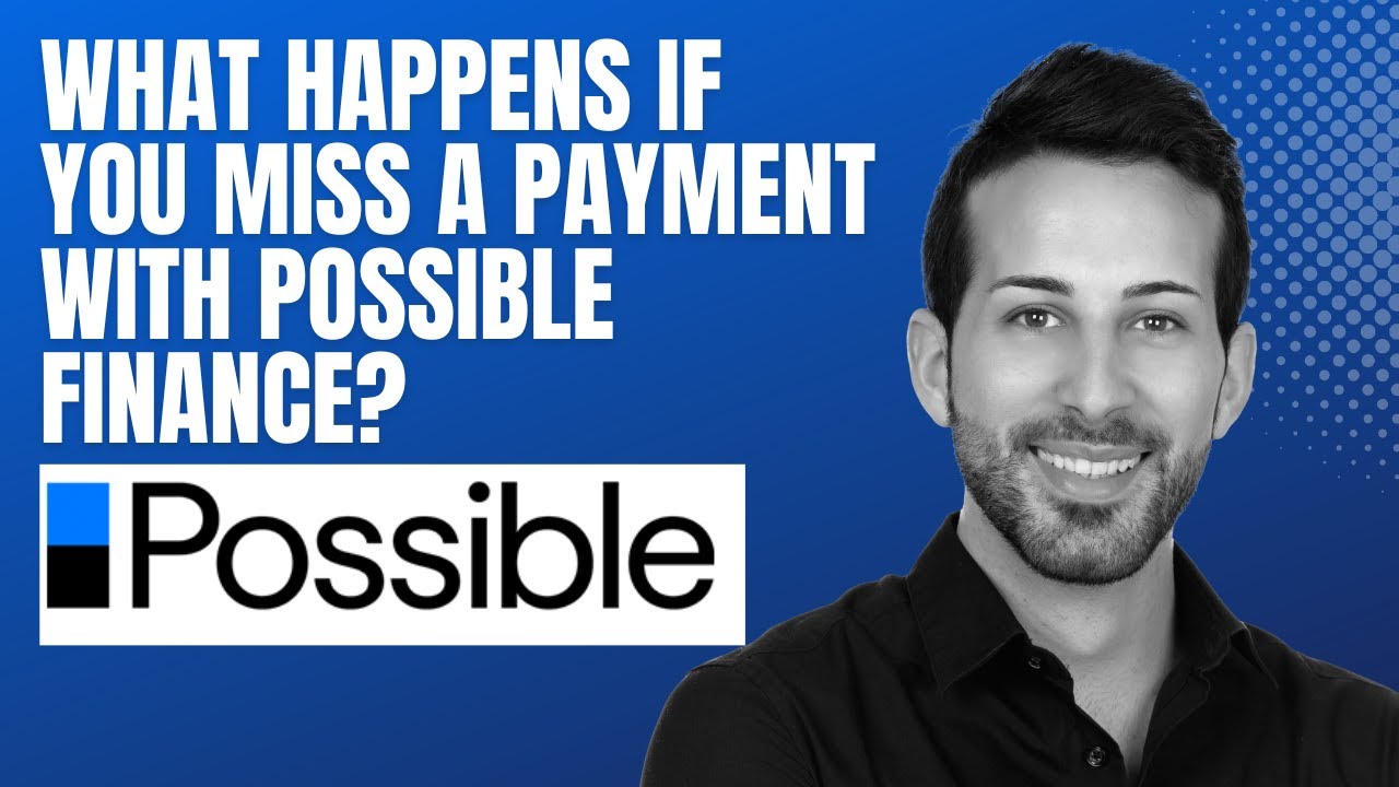 What happens if you miss a payment with possible Finance