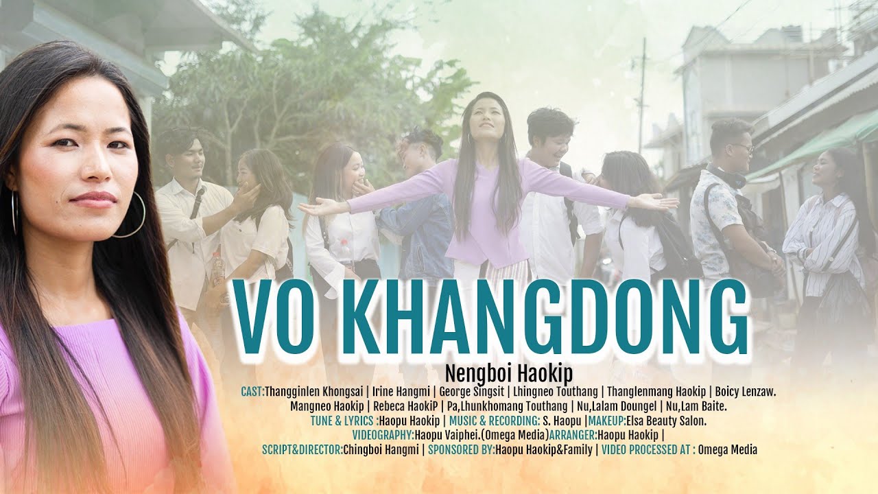 VO Khangdong || Nengboi Haokip || Gospel Music Video
