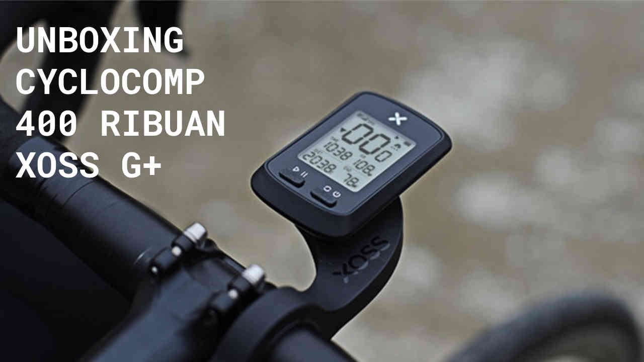 UNBOXING CYCLOCOMP HARGA 400 RIBU, XOSS G +