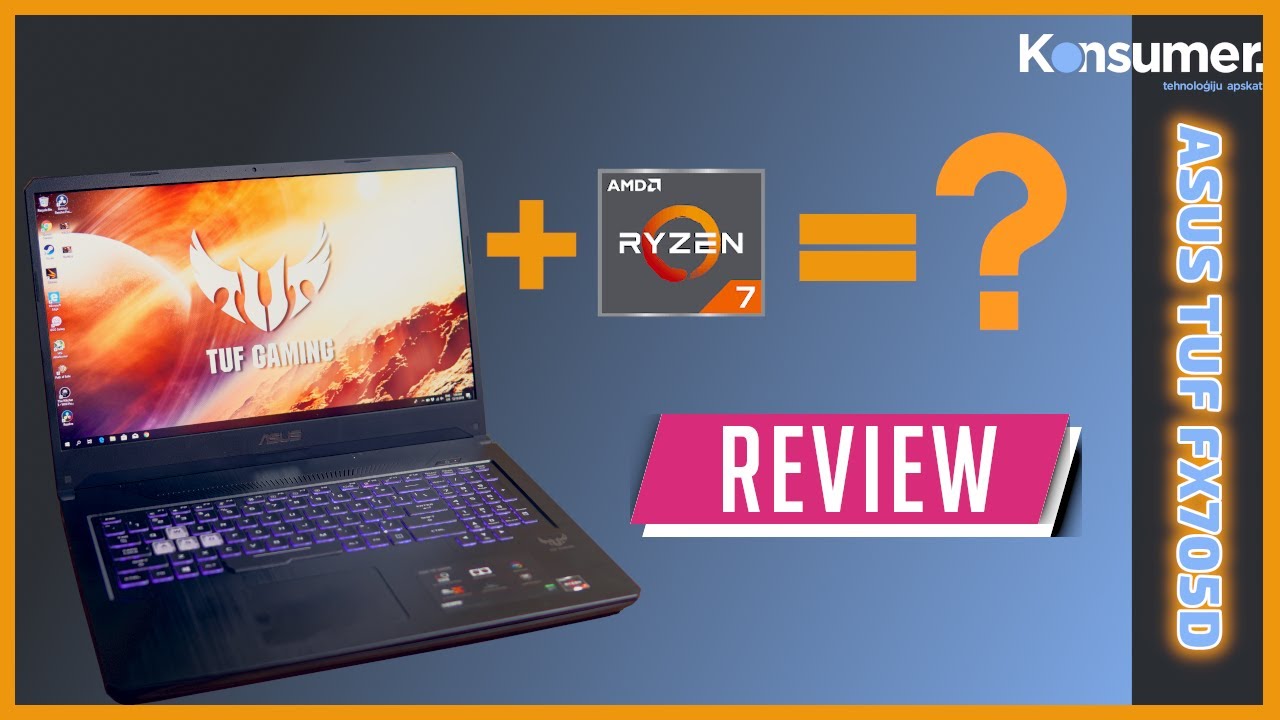REVIEW Asus TUF FX705D with Ryzen 7 | Konsumer