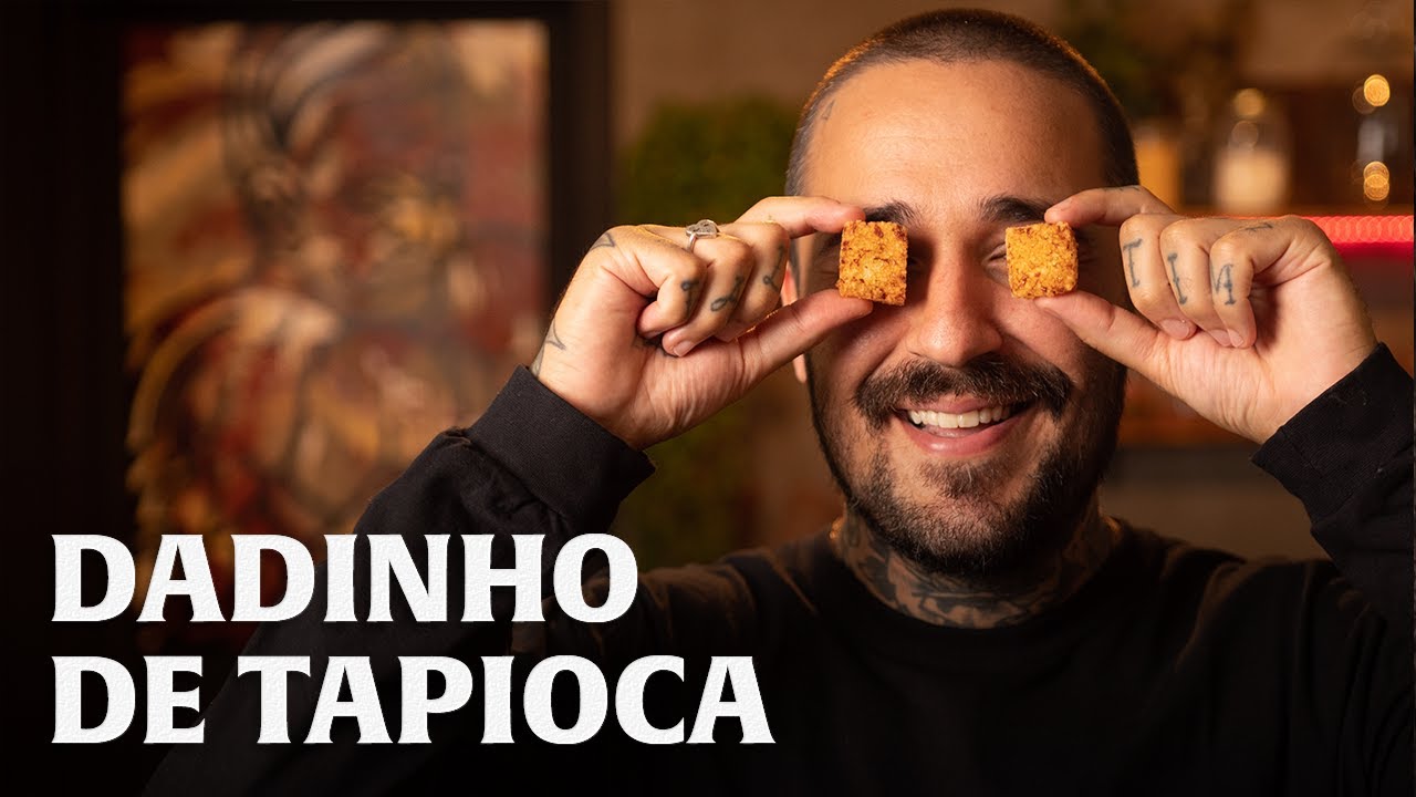 DADINHO DE TAPIOCA!