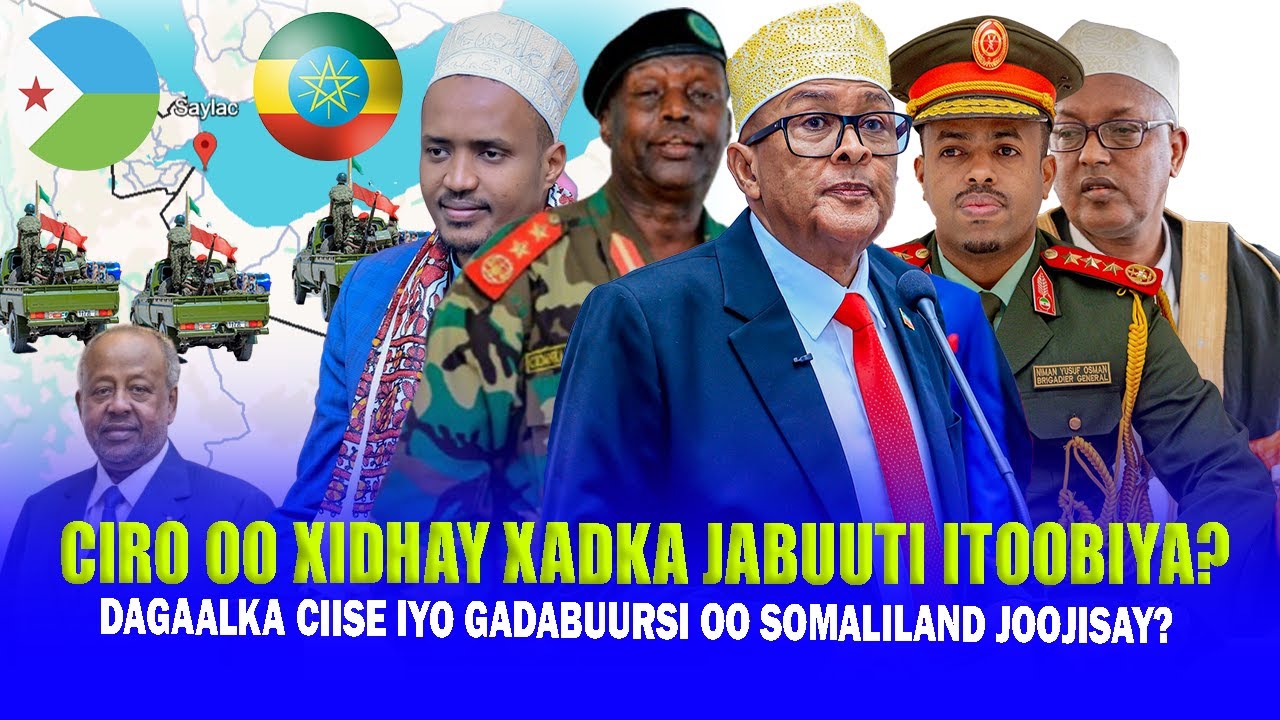 Xog Cirro oo Xidhay Xudka Jabuuti & Itoobiya  Ciidan La wareegay Weerarkii Ciise Saylac la joojiyey?
