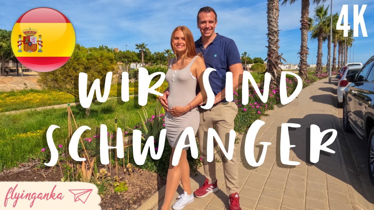 Wir sind SCHWANGER ♡ in Spanien 🇪🇸 2022 |4K
