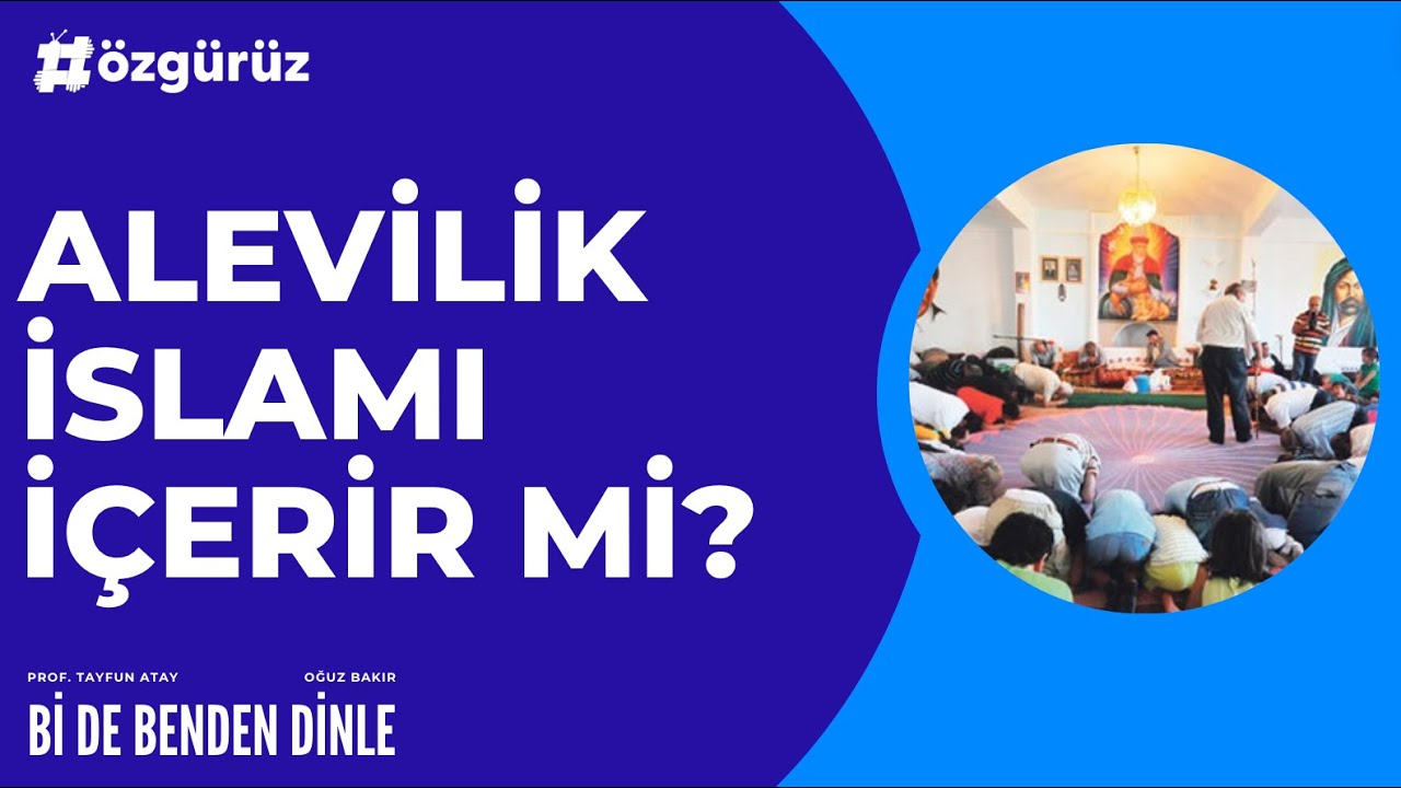 Alevilik İslam'ı içerir mi? Prof. Tayfun Atay anlattı!