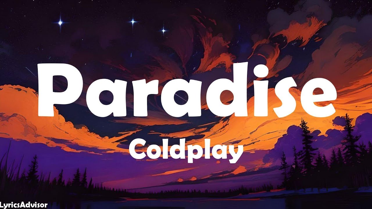 Coldplay - Paradise (Lyrics)