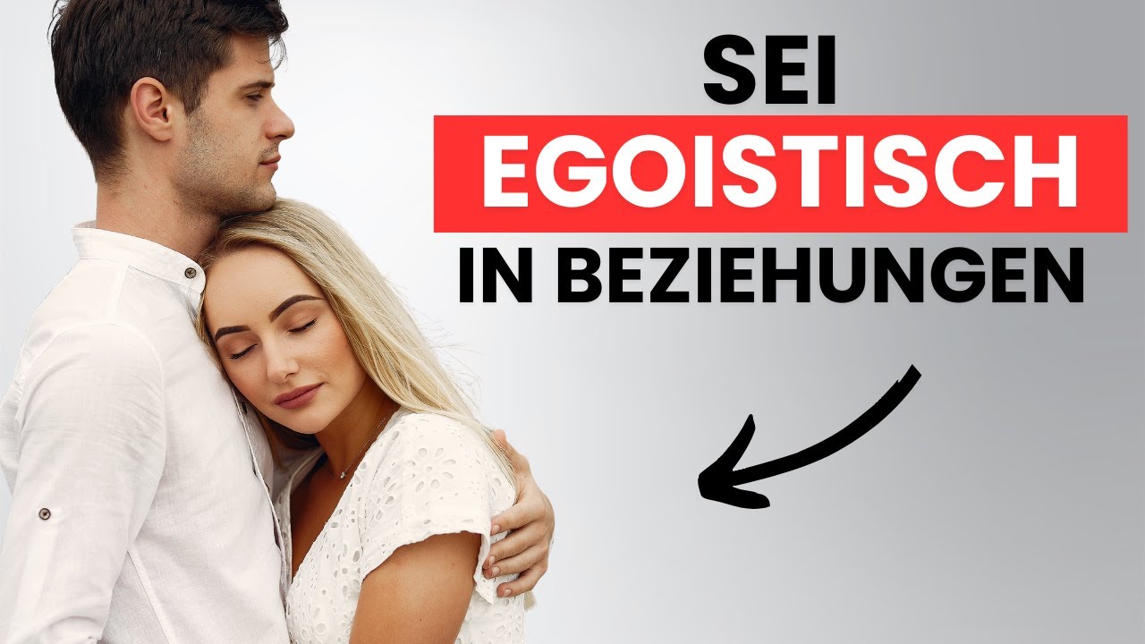 Die Eigenschaft die JEDER haben sollte für eine gesunde Beziehung