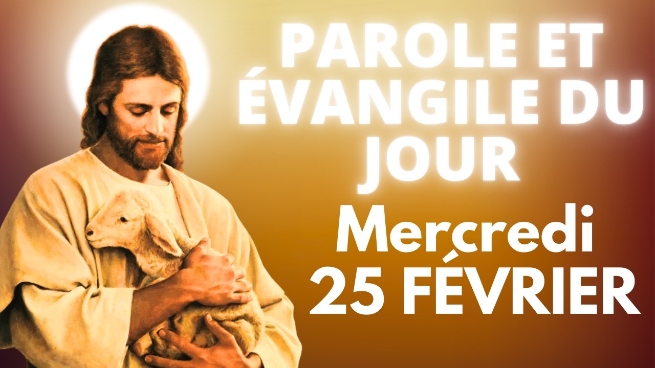 PAROLE ET ÉVANGILE DU JOUR | MERCREDI 25 FÉVRIER • IL Y A ICI BIEN PLUS QUE JONAS