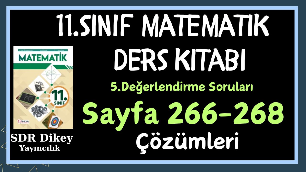 11.Sınıf Matematik Kitabı Sayfa 266-268 Çözümleri-Cevapları - SDR Yayınları