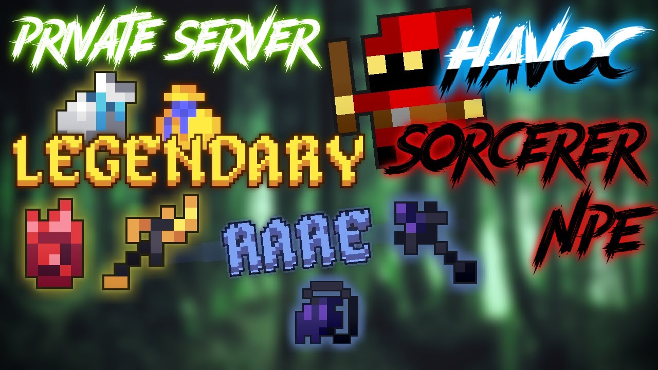 Havoc: The Legendary Sorcerer NPE (RotMG Private Server)