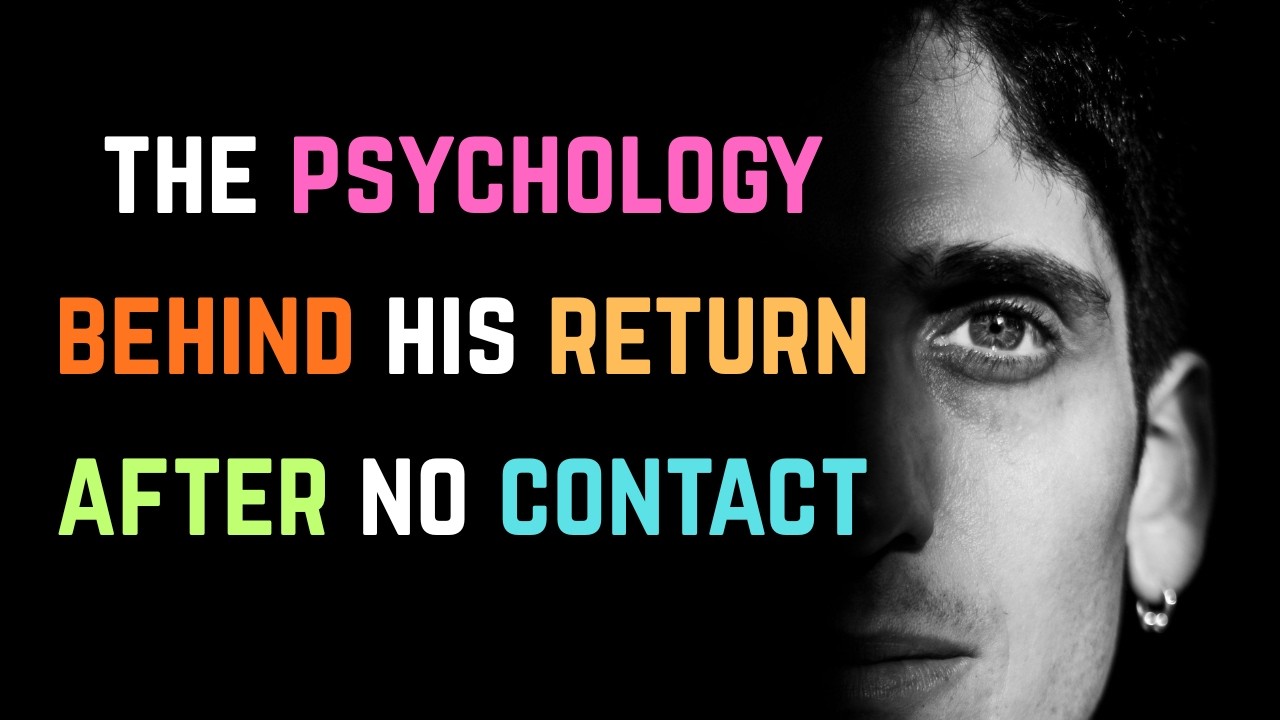 The Psychology Behind His Return After No Contact