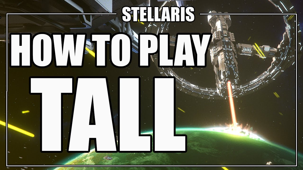 Stellaris - How To Play Tall (2.7)