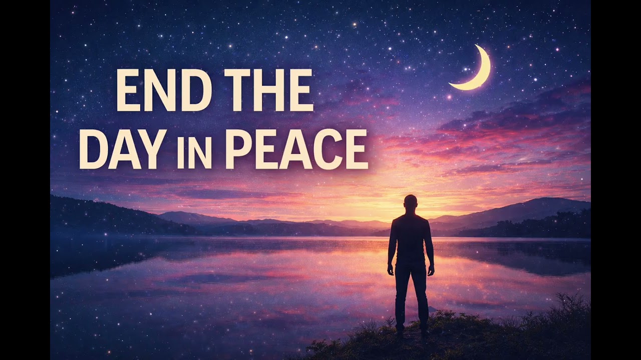 End the Day in Peace 🌙 Gentle Sleep Meditation to Release the Day & Rest Deeply
