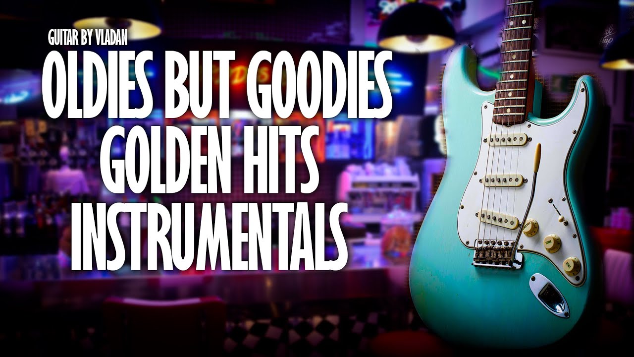 Golden Hits Songs We Loved - Oldies But Goodies Instrumentals