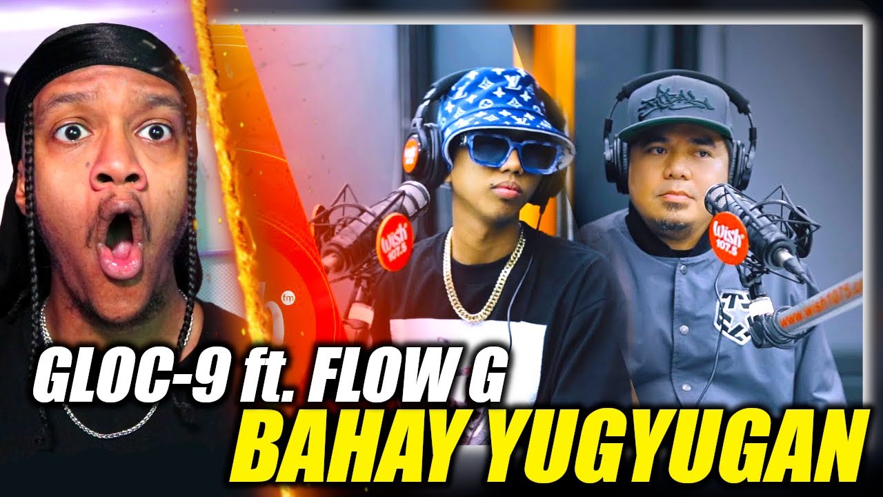 FIRST TIME WATCHING GLOC-9 & FLOW G - "Bahay Yugyugan" LIVE ON WISHBUS 107.5